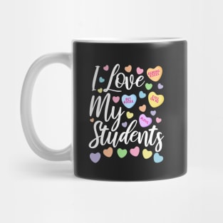 I Love My Students, Valentines Teacher Educator Mug